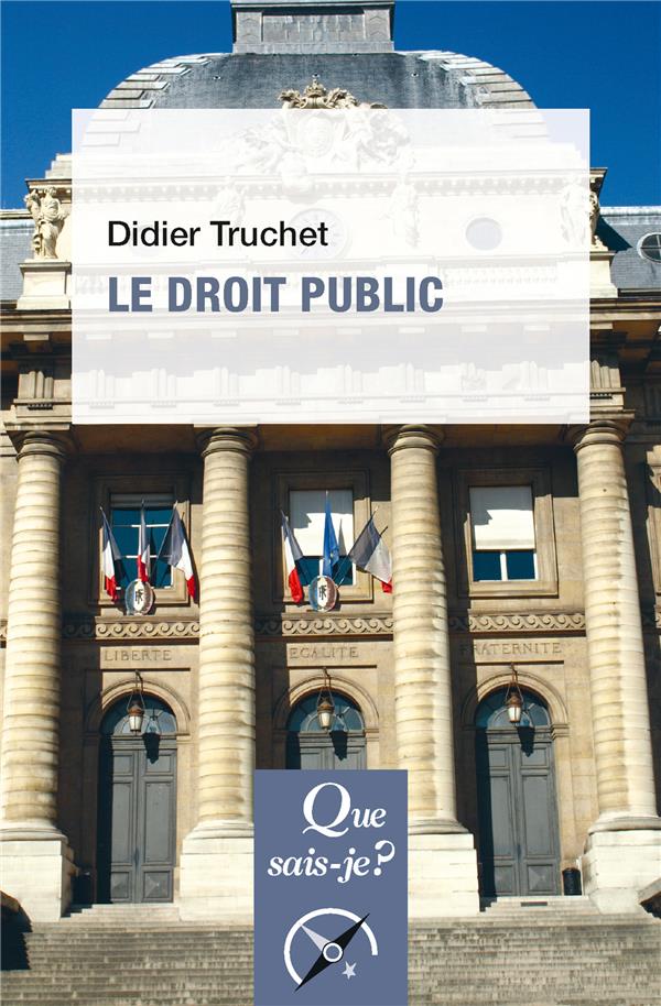 - LE DROIT PUBLIC - LE DROIT PUBLIC